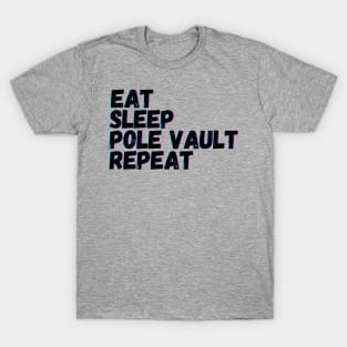 Eat Sleep Pole Vault Repeat T-Shirt
